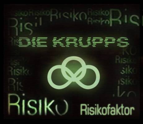 Krupps, Die - Risikofaktor
