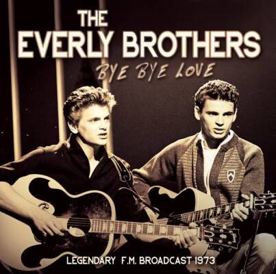 Everly Brothers, The - Bye Bye Love / Radio Broadcast