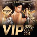 Vip House Club 2019 - The Fine (Diverse Interpreten)