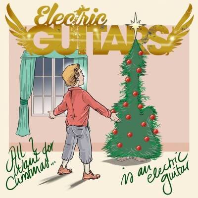 Electric Guitars - All I Wan´t For Christmas