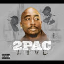 2Pac - Live (EXPLICIT VERSION)