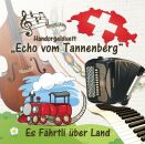 Echo Vom Tannenberg Handorgelduett - Es Fährtli Über Land