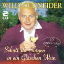 Schneider Willy - Schütt Die Sorgen In Ein...