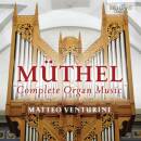 Venturini Matteo - Muethel: Complete Organ Music