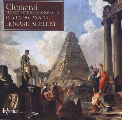 Clementi Muzio (1752-1832) - Complete Piano Sonatas: 3, The (Howard Shelley (Piano))