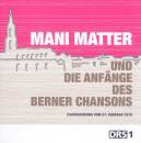 Matter Mani - Mani Matter Und Die AnfÄnge Des Berner
