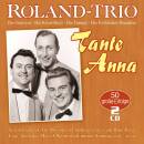Roland-Trio, Das - Tante Anna - 50 Grosse Erfolge