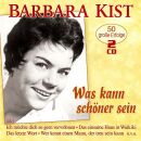 Kist Barbara - Was Kann Schöner Sein: 50 Grosse Erfolge