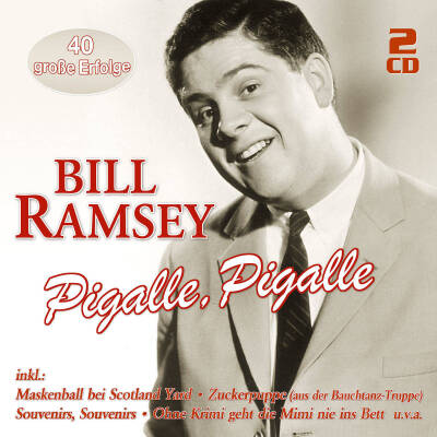 Ramsey Bill - Pigalle, Pigalle - 40 Grosse Erfolge