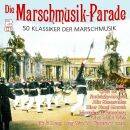 Die Marschmusik- Parade - 50 Klassiker (Diverse Interpreten)