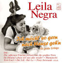 Negra Leila - Ich Moecht´ So Gern Nach Hause...
