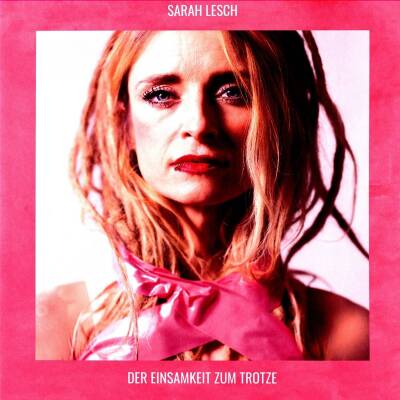Lesch Sarah - Der Einsamkeit Zum Trotze