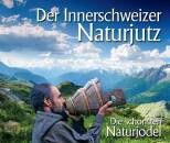 Der Innerschweizer Naturjutz (Diverse Interpreten)