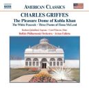 Griffes - Pleasure Dome Of Kubla Khan