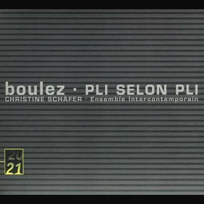 Pli Selon Pli (Schäfer Christine / Boulez Pierre)