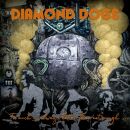 Diamond Dogs - Too Much Is Always Betterthan Not Enough