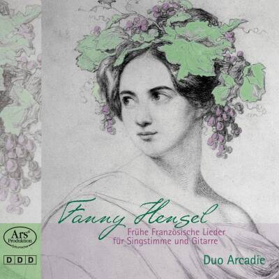 Mendelssohn Fanny - Fruehe Franzoesische Lieder fuer Singstimme & Gitarre (Duo Arcadie)