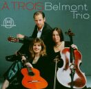 BELMONT TRIO - A Trois (Diverse Komponisten)