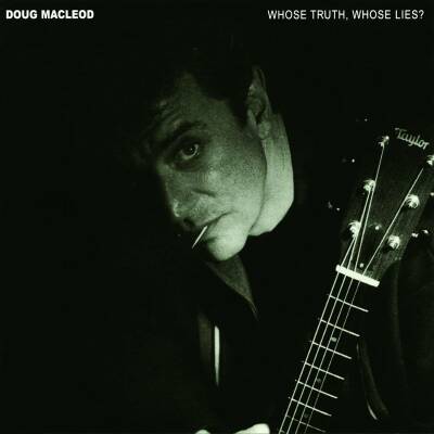 MacLeod Doug - Whose Truth, Whose Lies