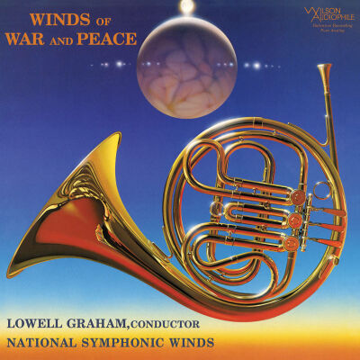 Graham Lowell / National Symphonic Winds - Winds of War and Peace (Diverse Komponisten)