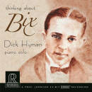 Hyman Dick - Thinking about Bix