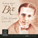 Hyman Dick - Thinking About Bix