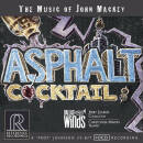 Mackey John - Asphalt Cocktail: The Music of John Mackey...