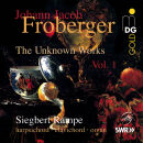 Froberger, Johann Jacob - Unknown Works Vol. 1, The...