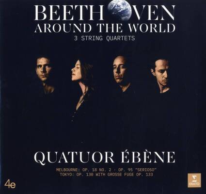 Beethoven Ludwig van - Beethoven Around the World: Melbourne, Tokyo, Stri (Quatuor Ebene)