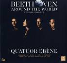 Beethoven Ludwig van - Beethoven Around The World: Melbourne, Tokyo, Stri (Quatuor Ebene)