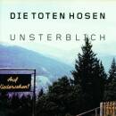 Toten Hosen, Die - Unsterblich