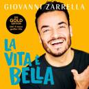 Zarrella Giovanni - La Vita e Bella (Gold-Edition)