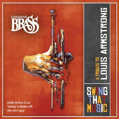 Canadian Brass - Swing That Music - Tribute To Louis Arms