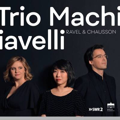 Chausson Piano Quartet, Ravel Piano Trio (Diverse / )
