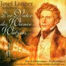 Lanner J. - VATER DES WIENER WALZERS