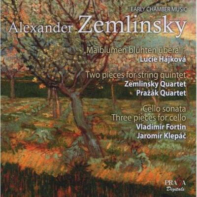 Zemlinsky Alexander - Maiblumen Blühten Überall / Two (Hajkpva Lucie / Zemlinsky Quartet u.a.)