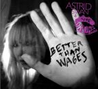 Swan Astrid - Better Than Wages