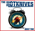 Hotknives, The - About Time (Digipak)