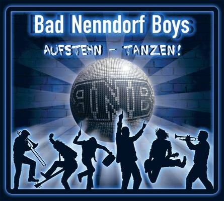 Bad Nenndorf Boys - Aufstehn!...tanzen! (Digipak)