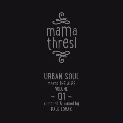 Mama Thresl: Urban Soul Meets The Alps Vol.1 (Diverse Interpreten)