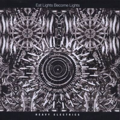 Eat Lights Become Lights - Heavy Electrics