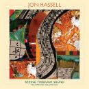 Hassell Jon - Seeing Through Sound (Pentimento Volume...