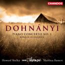 Dohnanyi - Piano Concerto No. 1 / Ruralia (Shelley Howard)