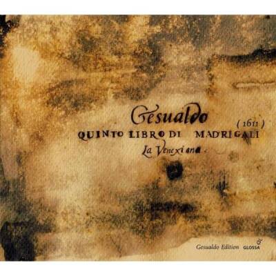 Gesualdo Carlo - Quinto Libro di Madrigali 1611 (Venexiana La)