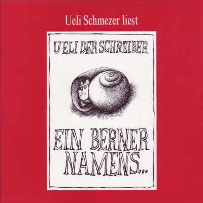 Schmezer Ueli Liest Ueli Der - Ein Berner Namens...