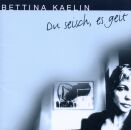 Kaelin Bettina - Du Seisch, Es Geit
