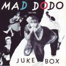 Mad Dodo - Juke Box