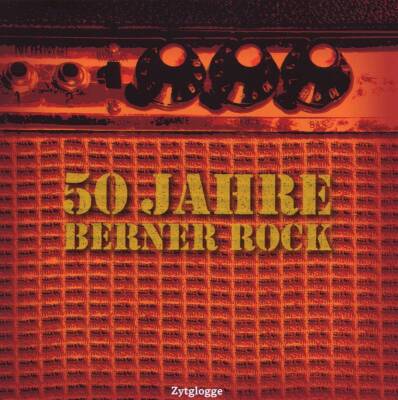 50 Jahre Berner Rock (Diverse Interpreten)
