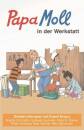 Papa Moll - IN DER WERKSTATT
