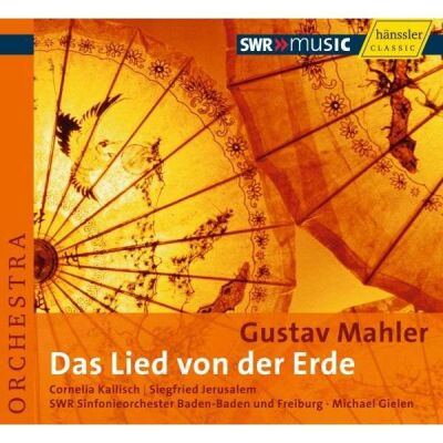 Mahler Gustav - Das Lied Von Der Erde (Kallisch Cornelia / Jerusalem Siegfried u.a.)